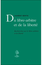 Du libre-arbitre et de la liberte