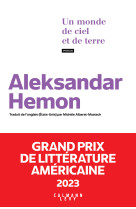 Un monde de ciel et de terre - grand prix de littérature américaine 2023