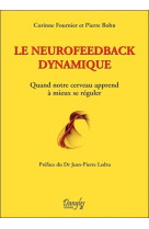 Le neurofeedback dynamique - quand notre cerveau apprend à mieux se réguler