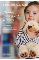 Donner mon doudou à jésus