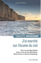 J’ai marché sur l’écume du ciel