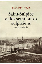 Saint-sulpice et les séminaires sulpiciens au xixe siècle