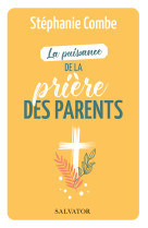 La puissance de la prière des parents