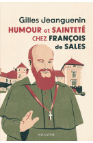 Humour et sainteté chez françois de sales