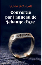 Convertie par l’anneau de jehanne d’arc