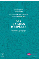 Des raisons d'espérer - ressources spirituelles faces aux dé