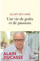 Une vie de goûts et de passions