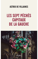 Les sept péchés capitaux de la gauche