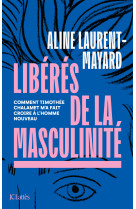 Libérés de la masculinité