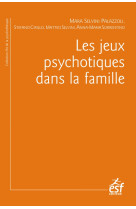 Les jeux psychotiques dans la famille