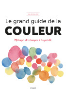 Le grand guide de la couleur