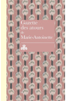 Gazette des atours de marie-antoinette