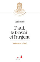 Paul, le travail et l'argent