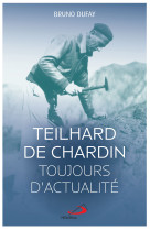 Teilhard de chardin toujours d'actualité