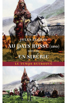 Au pays russe (1890) suivi de voyage en sibérie