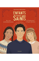 Enfants saints, 15 vies extraordinaires de tarcisius à carlo acutis