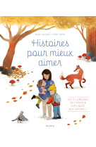 Histoires pour mieux aimer - les 5 langages de l amour expliqués aux enfants !