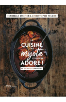 La cuisine qui mijote et qu'on adore