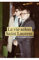 La vie selon saint laurent