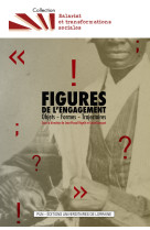 Figures de l'engagement - objets, formes, trajectoires