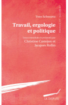 Travail, ergologie et politique