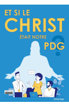 Et si le christ était notre pdg