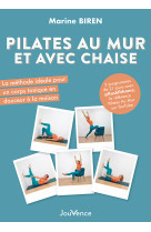 Pilates au mur et avec chaise 