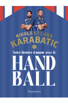 Notre histoire d'amour avec le handball