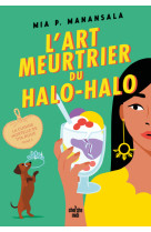 La cuisine mortelle de tita rosie - tome 2 l'art meurtrier du halo-halo