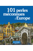 101 perles méconnues d'europe