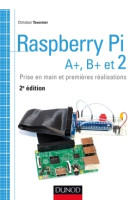 Raspberry pi a+, b+ et 2 - prise en main et premières réalisations