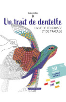 Coloriage, un trait de dentelle