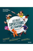 Les folles superstitions des champions