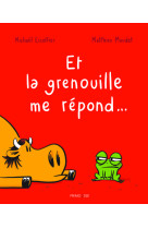 Et la grenouille me répond