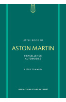 Little book of aston martin - l'excellence automobile