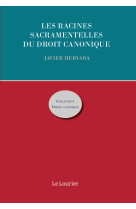 Les racines sacramentelles du droit canonique