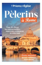 Pèlerins à rome nouvelle édition