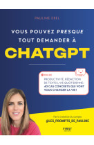 Vous pouvez presque tout demander à chatgpt