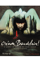 Crénom, baudelaire !