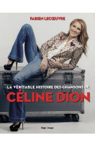 La véritable histoire des chansons de céline dion