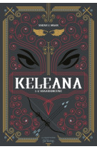 Keleana, tome 1