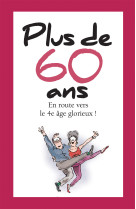 Plus de 60 ans