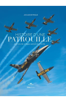 Breitling - histoire d'une patrouille - carnets de voltiges autour du monde