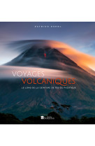 Voyages volcaniques le long de la ceinture de feu du pacifique