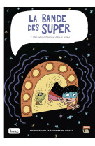 La bande des super tome 2 - ma mère est perdue dans le temps