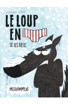 Le loup en slip - tome 2 - le loup en slip se les gèle méchamment