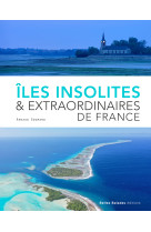 Iles insolites et extraordinaires de france