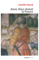 Ainsi, dieu choisit la france