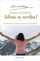 Kyrie eleison -gloria in excelsis !