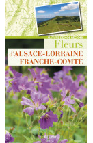 Fleurs d'alsace-lorraine-franche-comté